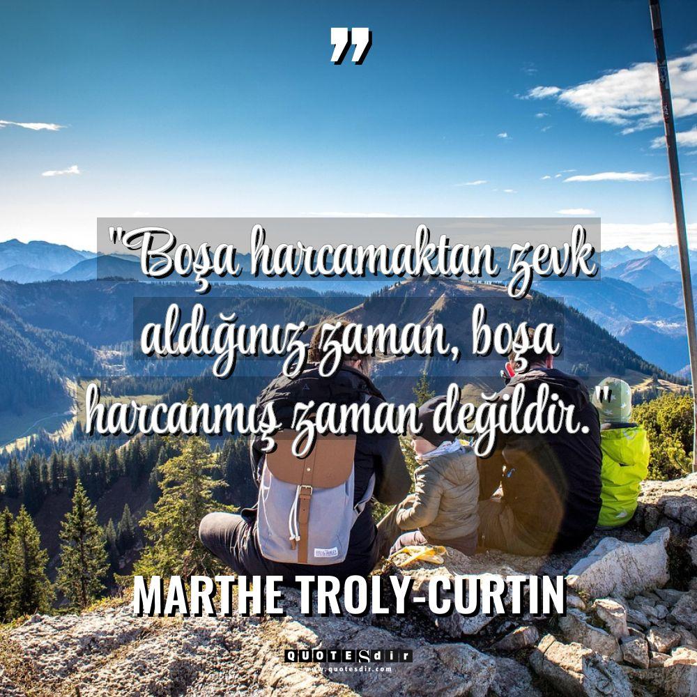 "Boşa harcamaktan zevk aldığınız zaman, boşa harc