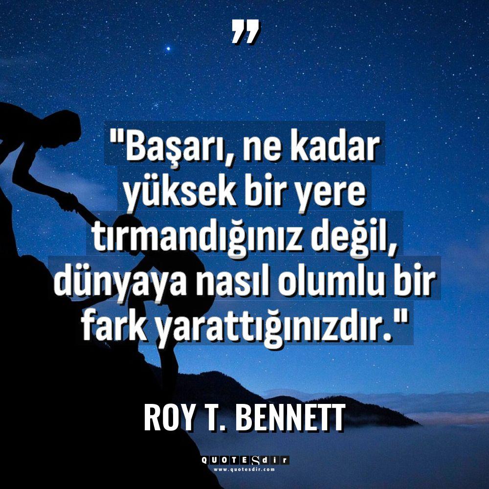 "Başarı, ne kadar yüksek bir yere tırmandığınız