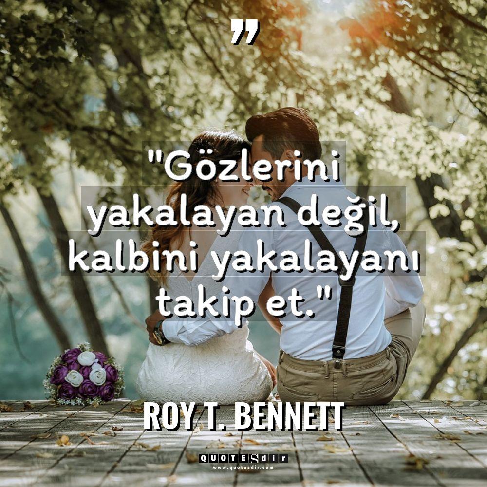 "Gözlerini yakalayan değil, kalbini yakalayanı takip