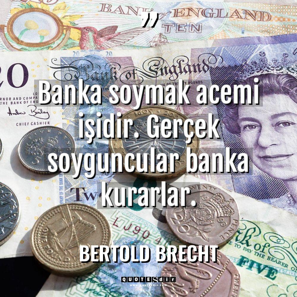 Banka soymak acemi işidir. Gerçek soyguncular banka k