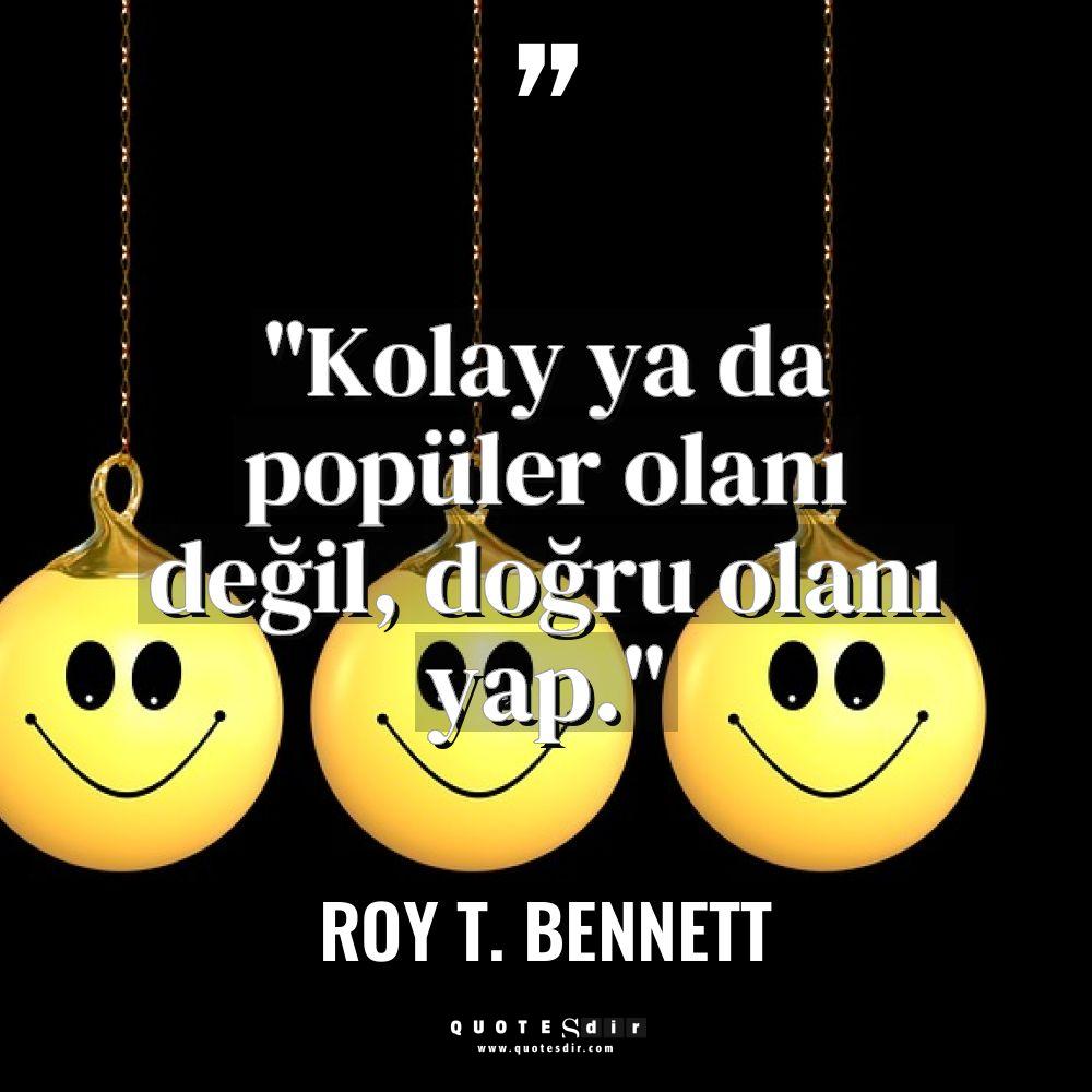 "Kolay ya da popüler olanı değil, doğru olanı yap.
