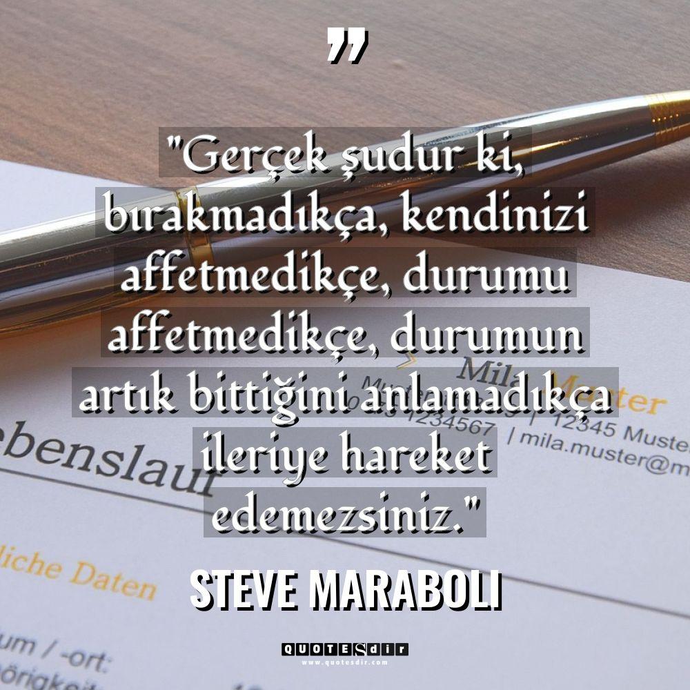 "Gerçek şudur ki, bırakmadıkça, kendinizi affetmed