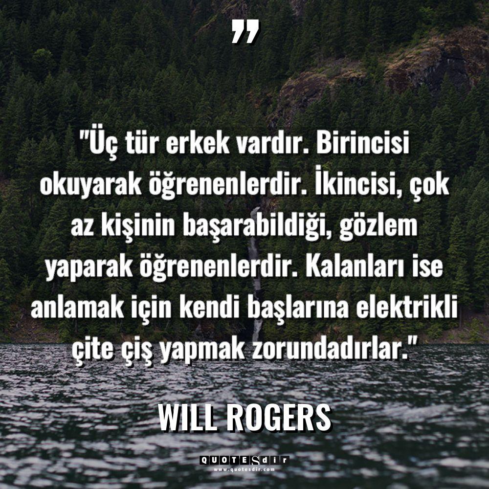 "Üç tür erkek vardır. Birincisi okuyarak öğrenenl