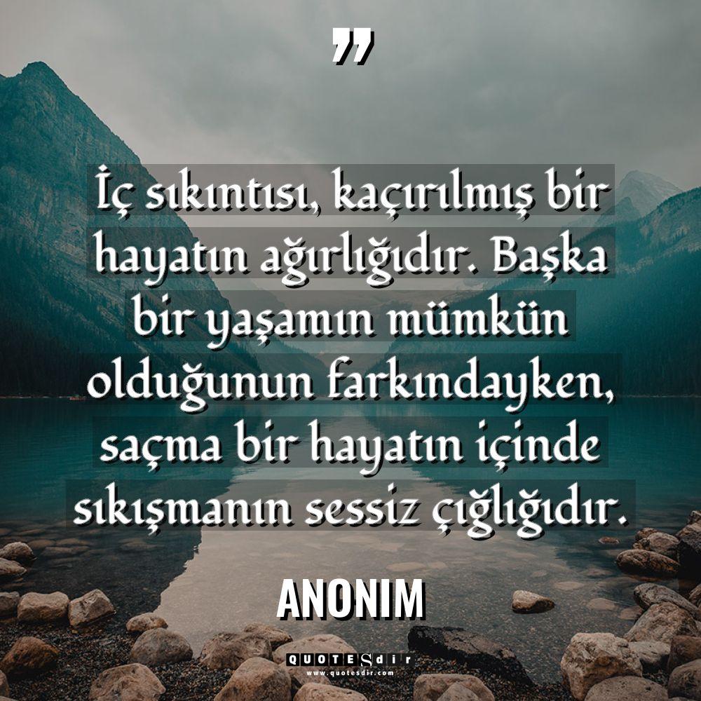 İç sıkıntısı, kaçırılmış bir hayatın ağır