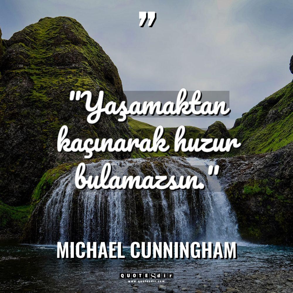 "Yaşamaktan kaçınarak huzur bulamazsın."