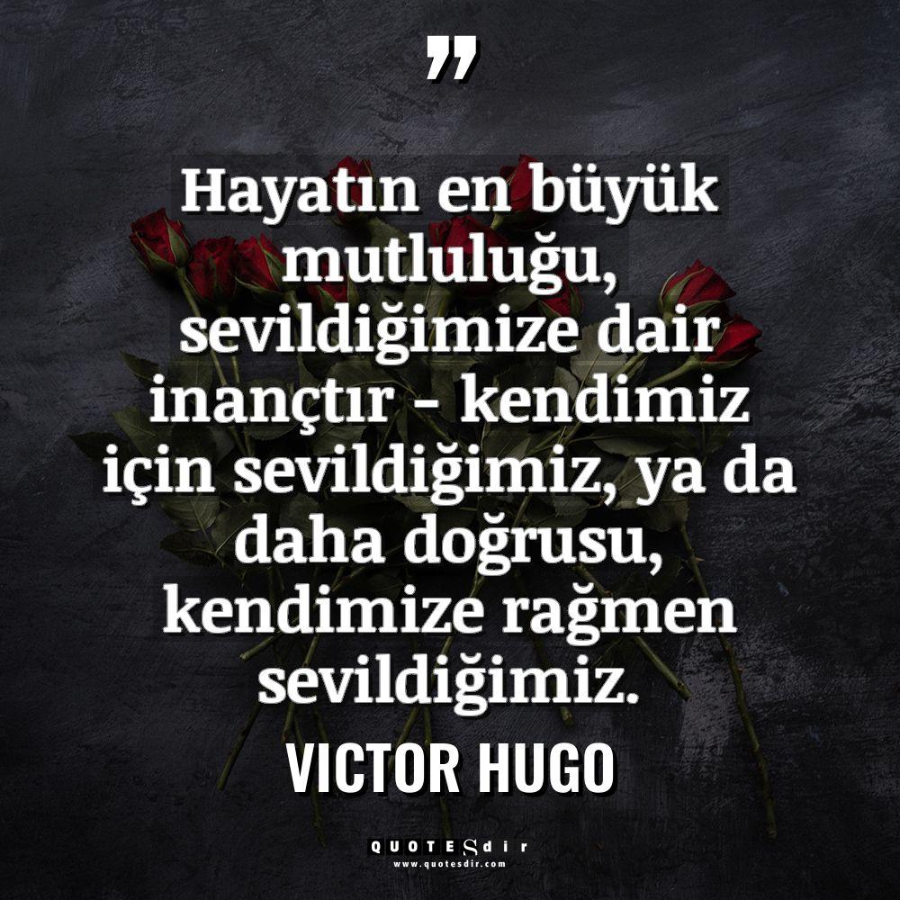 Hayatın en büyük mutluluğu, sevildiğimize dair ina