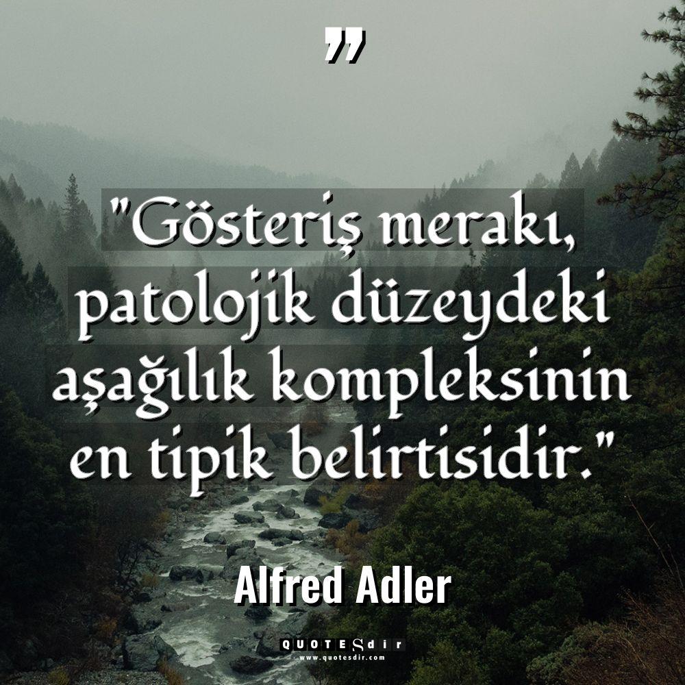 "Gösteriş merakı, patolojik düzeydeki aşağılık 