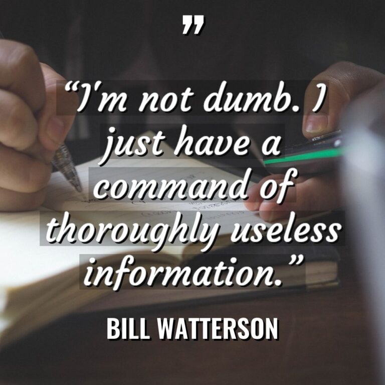 “I’m not dumb. I just have a command of thoroughly... - Bill Watterson Quotes
