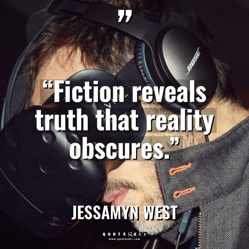 “Fiction reveals truth that reality obscures.” Warning: Undefined variable $post_id... - Jessamyn West Quotes