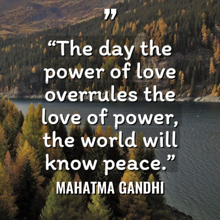 “The day the power of love overrules the love of... - Mahatma Gandhi Quotes