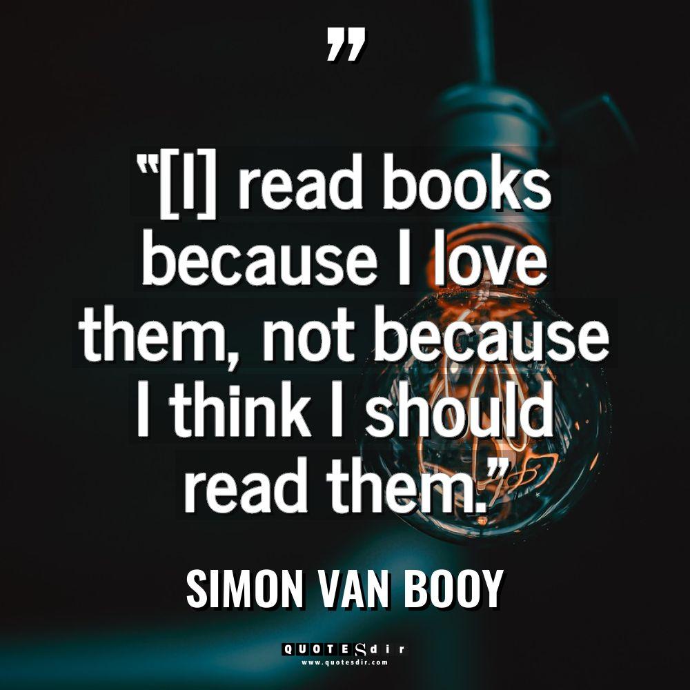 “[I] read books because I love them, not because I th