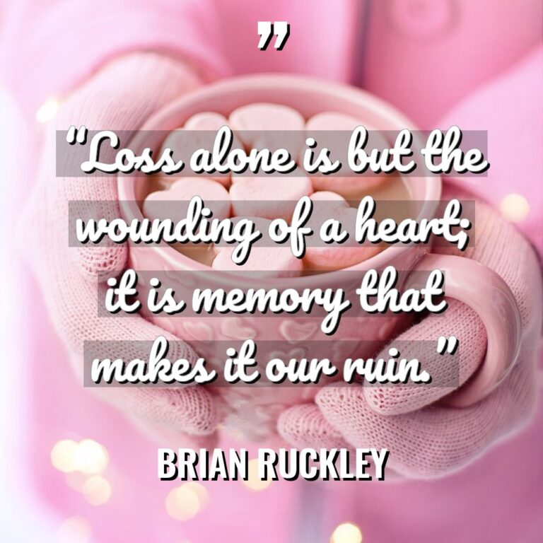 “Loss alone is but the wounding of a heart; it... - Brian Ruckley Quotes