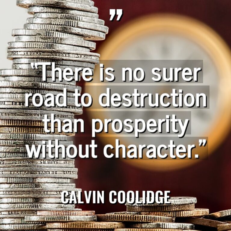 “There is no surer road to destruction than prosperity without... - Calvin Coolidge Quotes
