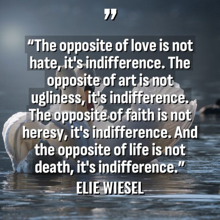 “The opposite of love is not hate, it’s indifference. The... - Elie Wiesel Quotes