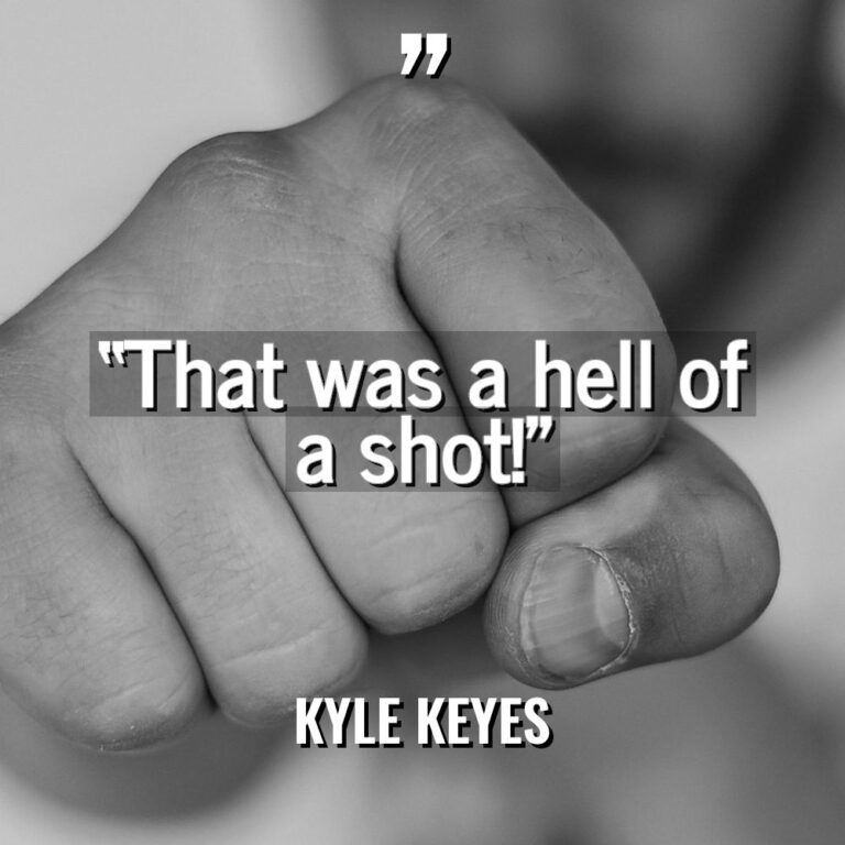 “That was a hell of a shot!” Warning: Undefined variable... - Kyle Keyes Quotes
