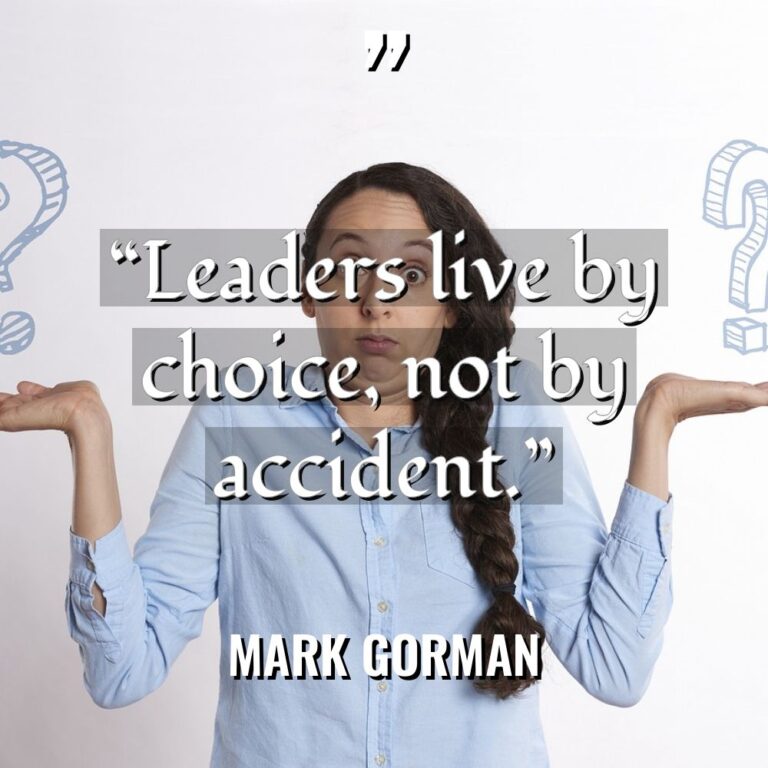 “Leaders live by choice, not by accident.” Warning: Undefined variable... - Mark Gorman Quotes