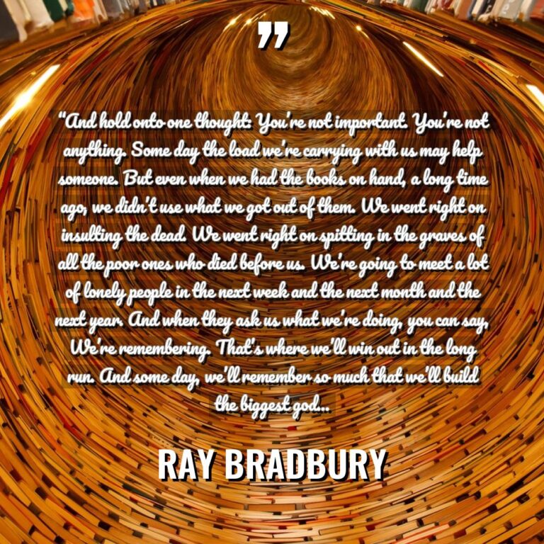 “And hold onto one thought: You’re not important. You’re not... - Ray Bradbury Quotes
