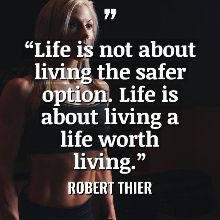 “Life is not about living the safer option. Life is... - Robert Thier Quotes