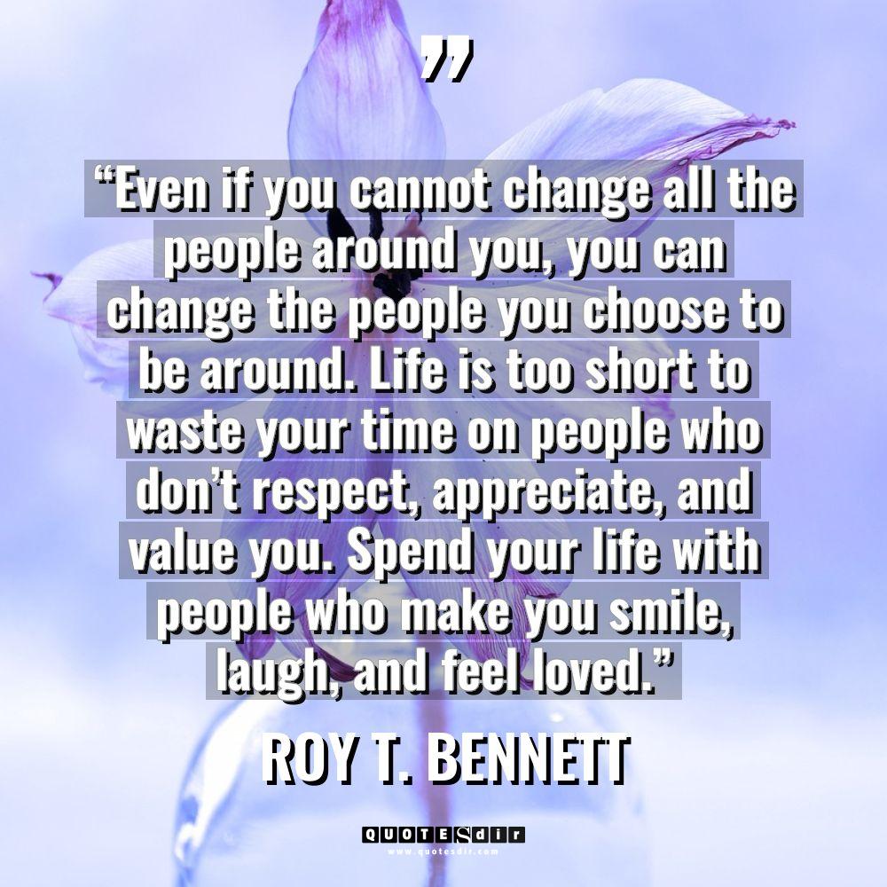 “Even if you cannot change all the people around you,