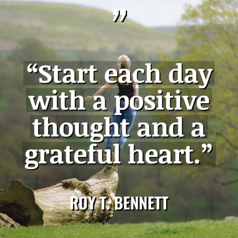 “Start each day with a positive thought and a grateful... - Roy T. Bennett Quotes