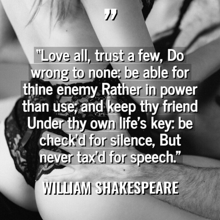 “Love all, trust a few, Do wrong to none: be... - William Shakespeare Quotes