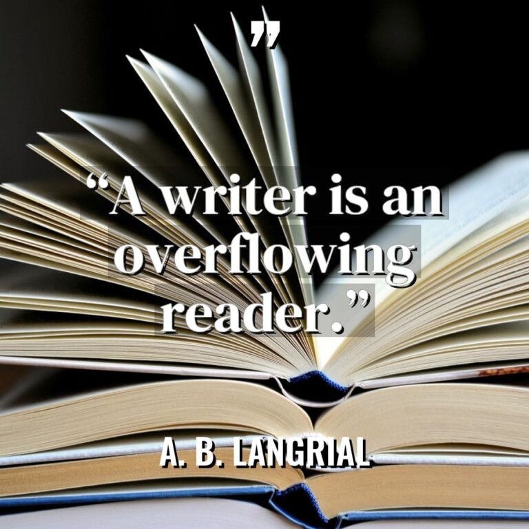 “A writer is an overflowing reader.” Warning: Undefined variable $post_id... - A. B. Langrial Quotes