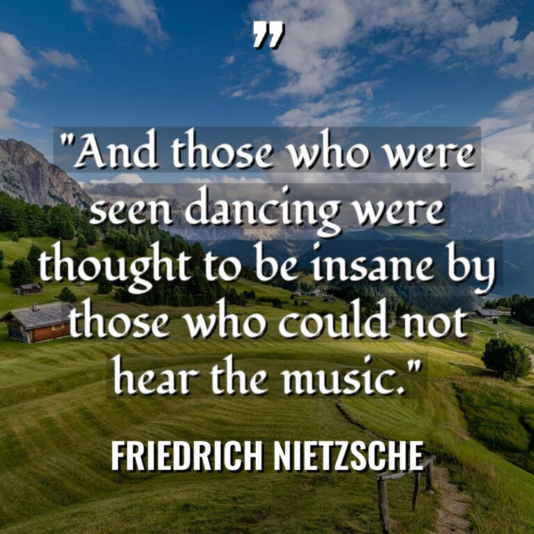 “And those who were seen dancing were thought to be... - Friedrich Nietzsche Quotes