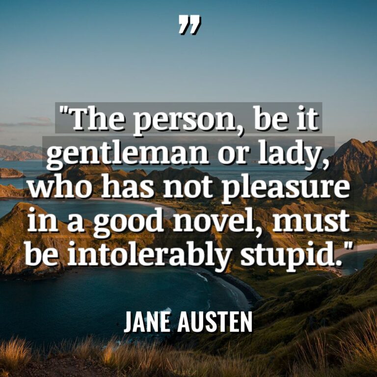 “The person, be it gentleman or lady, who has not... - Jane Austen Quotes
