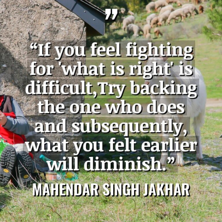 “If you feel fighting for ‘what is right’ is difficult,... - Mahendar Singh Jakhar Quotes
