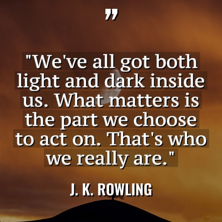 “We’ve all got both light and dark inside us. What... - J. K. Rowling Quotes