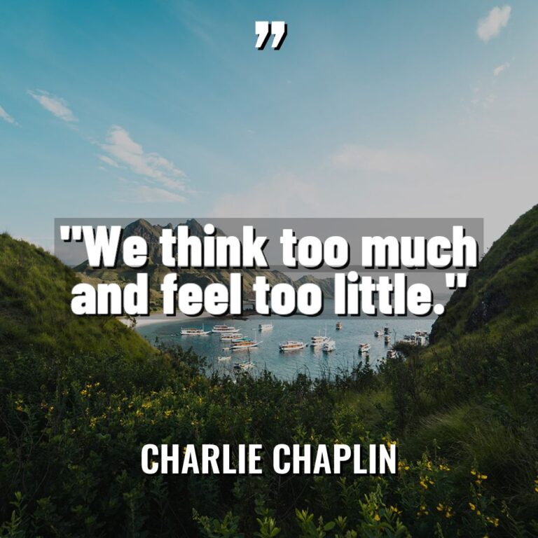 “We think too much and feel too little.” Warning: Undefined... - Charlie Chaplin Quotes