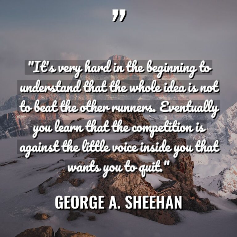 “It’s very hard in the beginning to understand that the... - George A. Sheehan Quotes