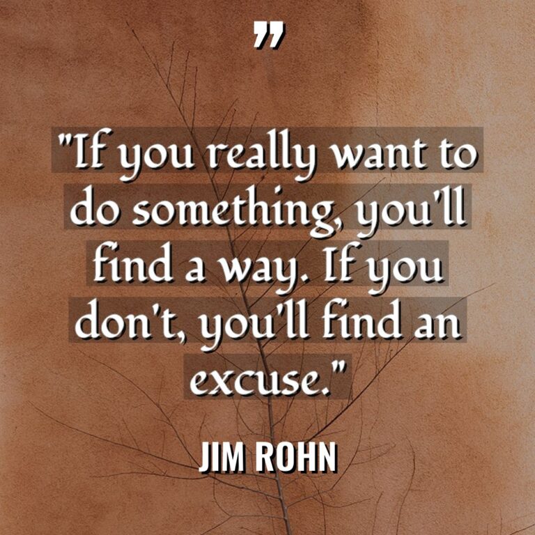 “If you really want to do something, you’ll find a... - Jim Rohn Quotes