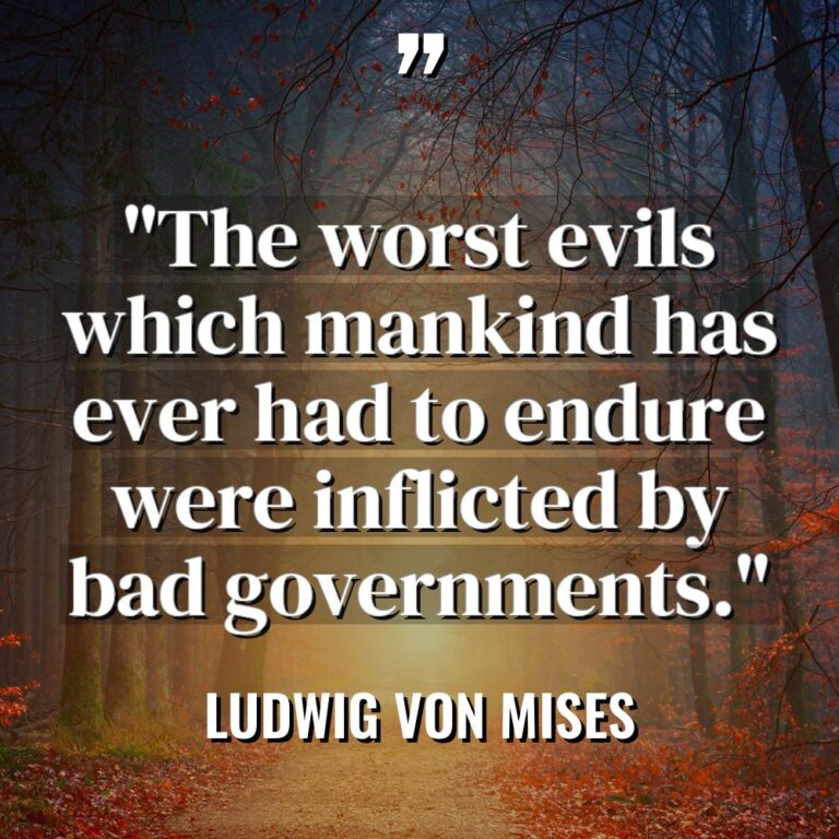 “The worst evils which mankind has ever had to endure... - Ludwig von Mises Quotes