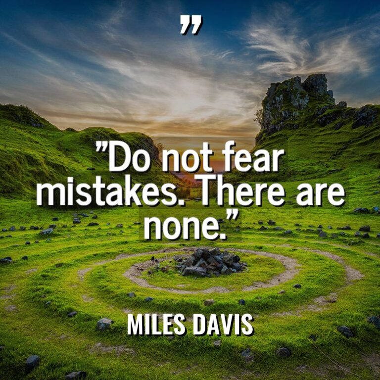 “Do not fear mistakes. There are none.” Warning: Undefined variable... - Miles Davis Quotes