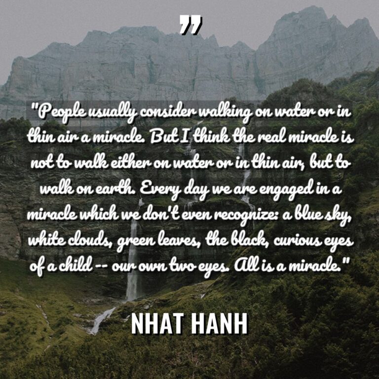 “People usually consider walking on water or in thin air... - Nhat Hanh Quotes