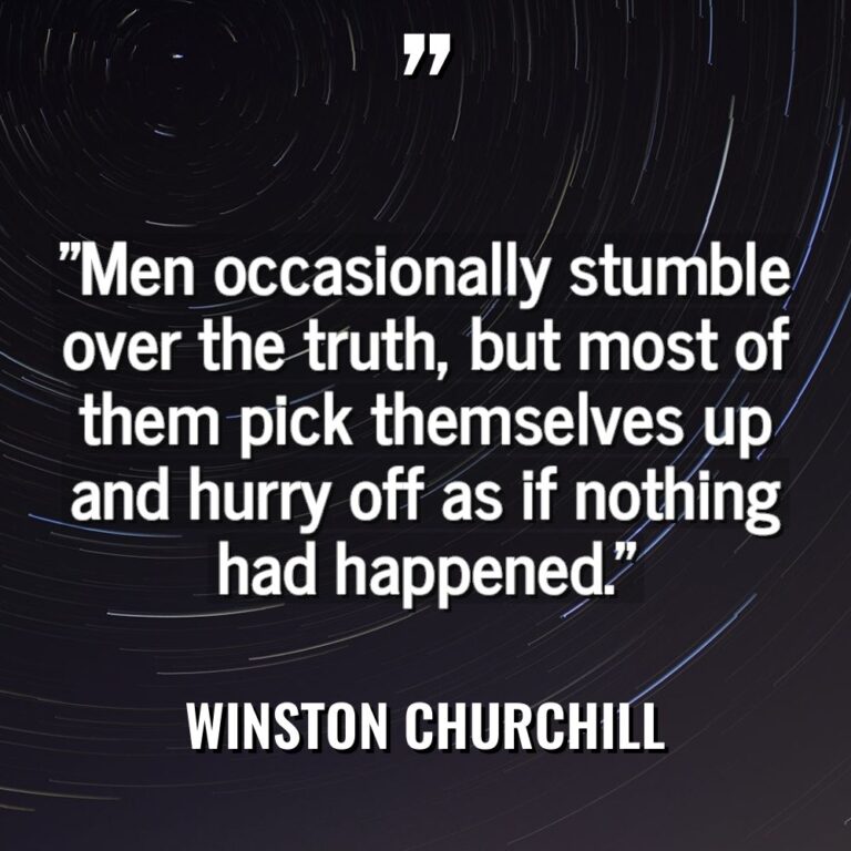 “Men occasionally stumble over the truth, but most of them... - Winston Churchill Quotes