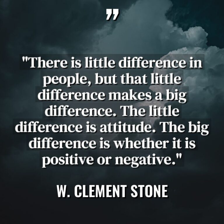 “There is little difference in people, but that little difference... - W. Clement Stone Quotes