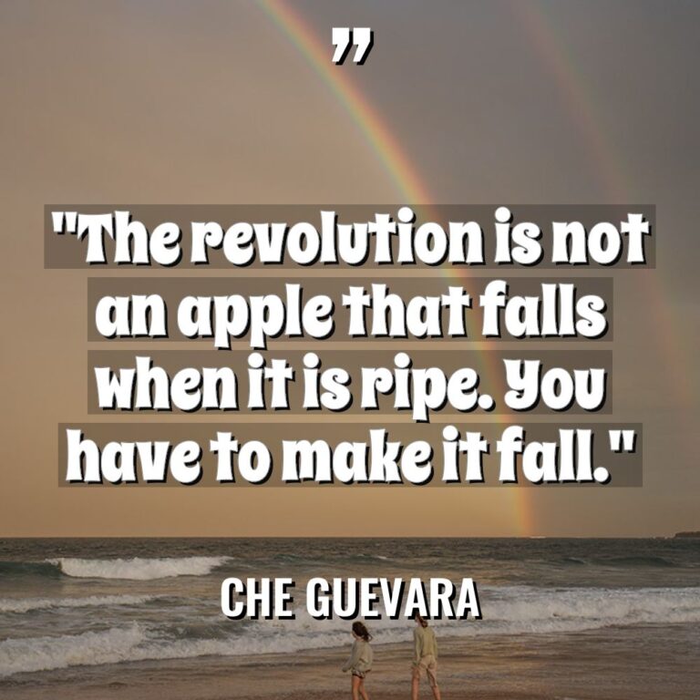 “The revolution is not an apple that falls when it... - Che Guevara Quotes