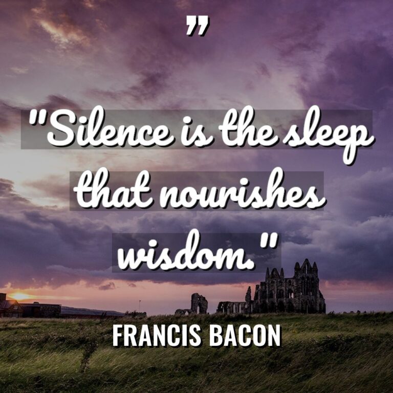 “Silence is the sleep that nourishes wisdom.” Warning: Undefined variable... - Francis Bacon Quotes