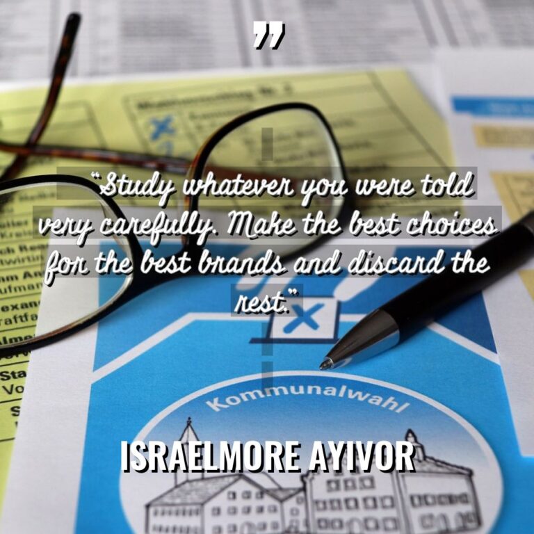 “Study whatever you were told very carefully. Make the best... - Israelmore Ayivor Quotes