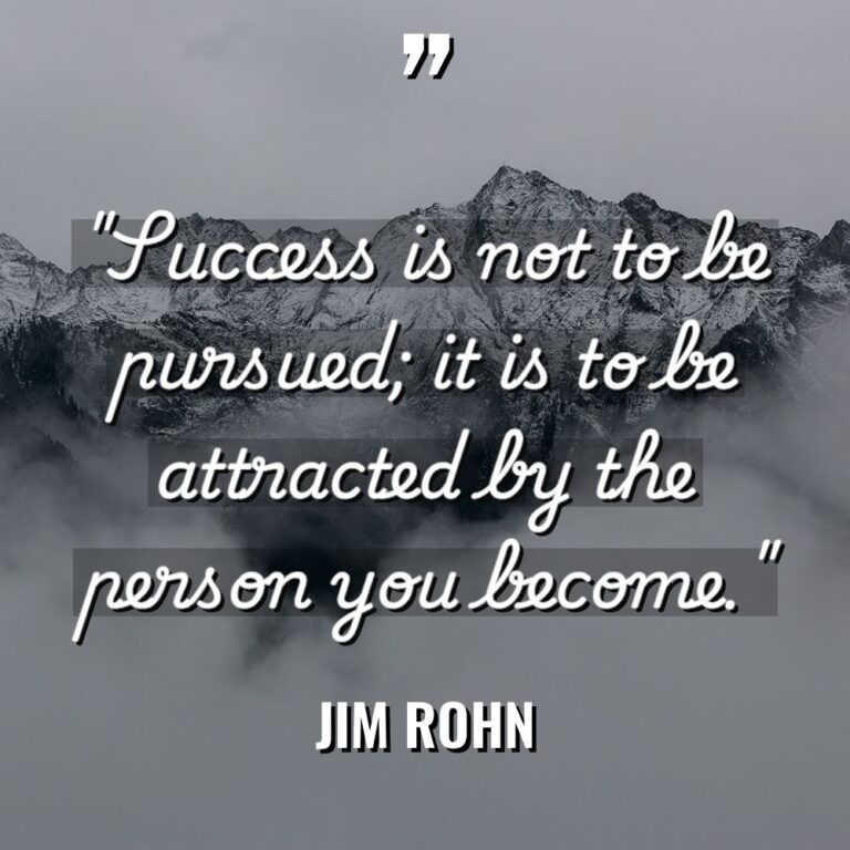 “Success is not to be pursued; it is to be... - Jim Rohn Quotes