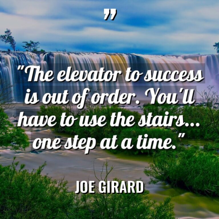 “The elevator to success is out of order. You’ll have... - Joe Girard Quotes