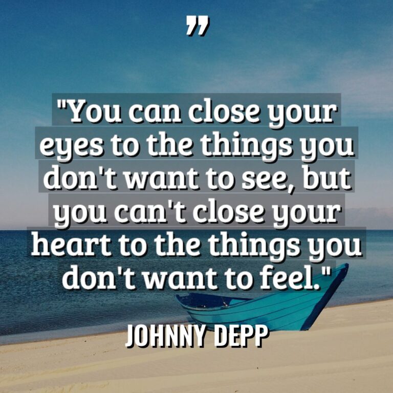 “You can close your eyes to the things you don’t... - Johnny Depp Quotes