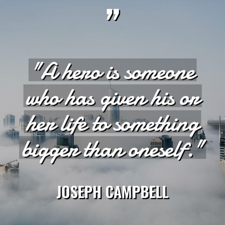 “A hero is someone who has given his or her... - Joseph Campbell Quotes