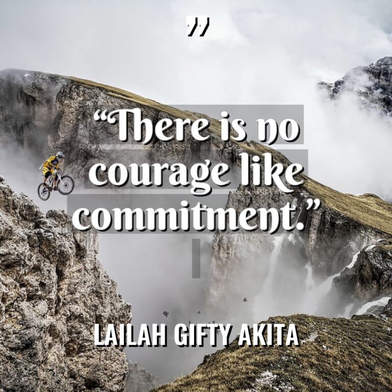 “There is no courage like commitment.” Warning: Undefined variable $post_id... - Lailah Gifty Akita Quotes