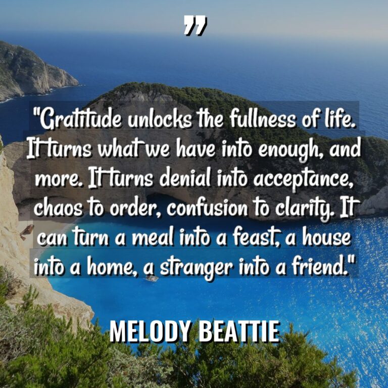 “Gratitude unlocks the fullness of life. It turns what we... - Melody Beattie Quotes
