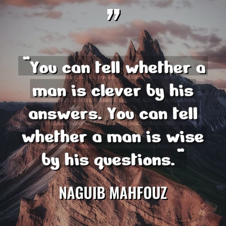 “You can tell whether a man is clever by his... - Naguib Mahfouz Quotes