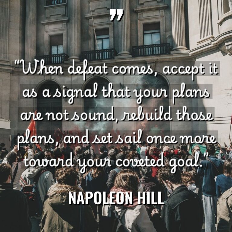 “When defeat comes, accept it as a signal that your... - Napoleon Hill Quotes