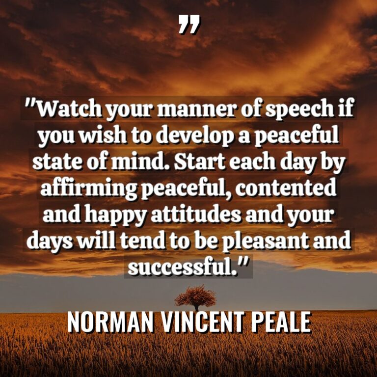 “Watch your manner of speech if you wish to develop... - Norman Vincent Peale Quotes